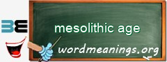 WordMeaning blackboard for mesolithic age